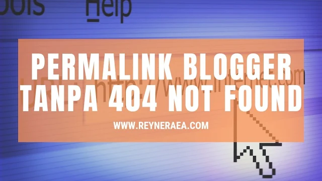 Ubah permalink blogger tanpa error 404 not found