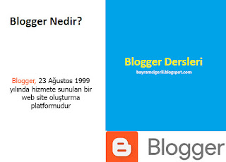 Blogger Nedir? 23 Ağustos 1999 yılında Google tarafından hizmete sunulan bir web site oluşturma teknolojisidir