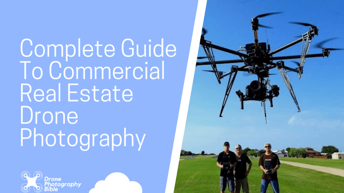 Complete Guide To Commercial Real Estate Drone Photography