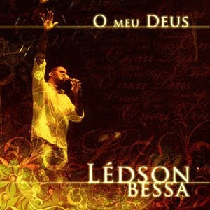 Ledson Bessa - O Meu Deus (2009)
