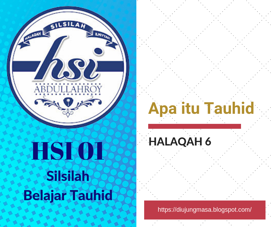 HSI 01 Halaqah 6 Apa  itu Tauhid Ummu Aufa Hanya 