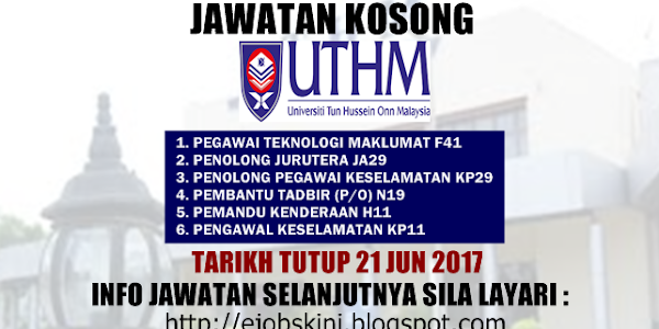Jawatan Kosong Universiti Tun Hussein Onn Malaysia (UTHM) - 21 Jun 2017