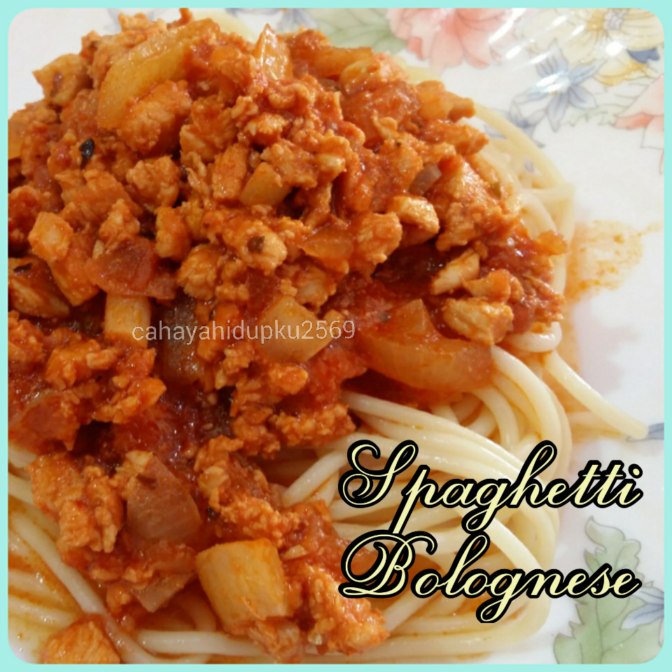 CAHAYA HIDUPKU: RESEPI SPAGHETTI BOLOGNESE MUDAH