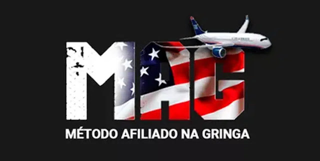MAG – Método Afiliado na Gringa