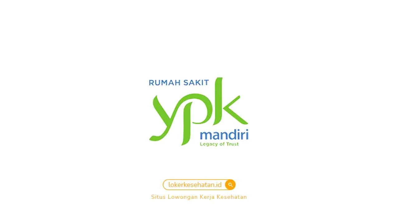 Loker YPK Mandiri Hospital