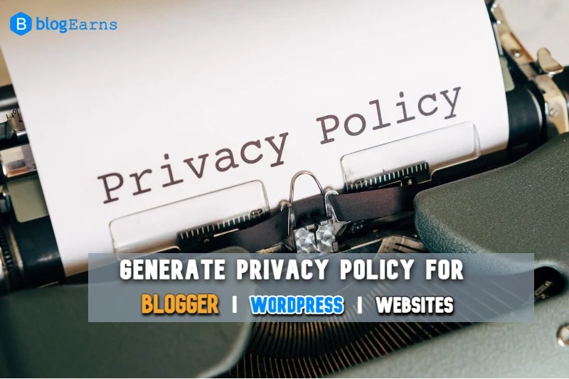 Generate Privacy Policy For Blogger And WordPress Website - Free