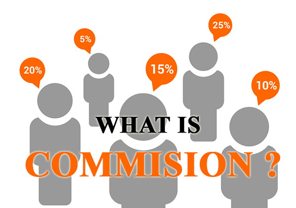 Tìm hiểu Commission là gì?