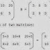 Code C-C++: Phép toán cộng, nhân hai ma trận