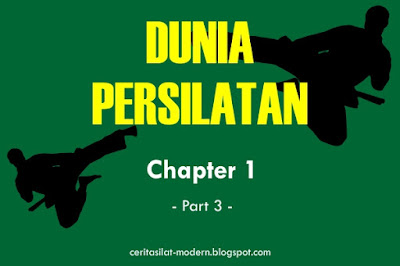 CERITA SILAT : Dunia Persilatan - Chapter 1 ( Part 3 