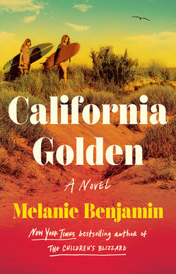 book cover of historical fiction novel California Golden by Melanie Benjamin