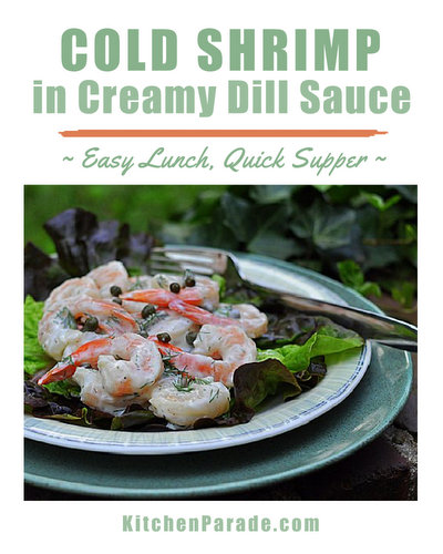 Cold Shrimp with Creamy Dill Sauce & Capers ♥ KitchenParade.com, cooked shrimp in a light sauce, seasoned with dill and salty capers. Perfect for lunch or a Quick Supper.