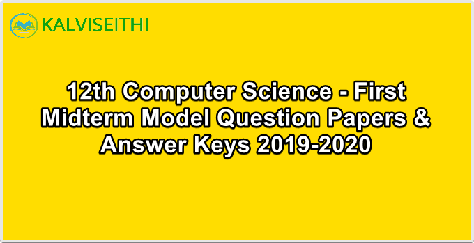 12th Computer Science - First Midterm Model Question Paper 2019-2020 | Mrs. A. Baseera Nasrin - (English Medium)