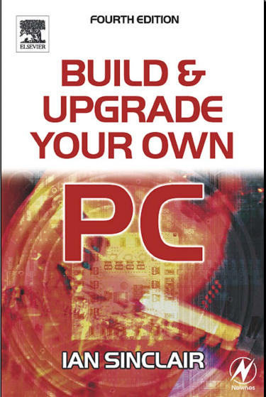 Build And Upgrade Your Own Pc, Fourth Edition -Mantesh