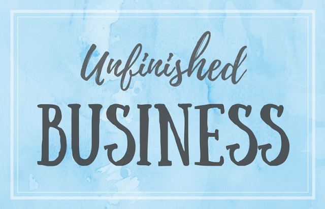 Unfinished Business - Never Ending List