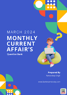 Monthly Current Affairs Question Bank : March 2024