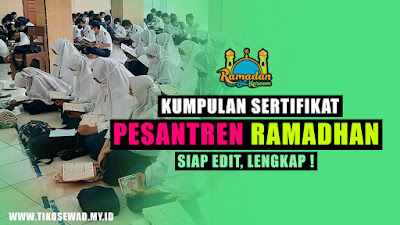 Kumpulan Sertifikat dan Piagam Pesantren Ramadhan, Siap Edit !