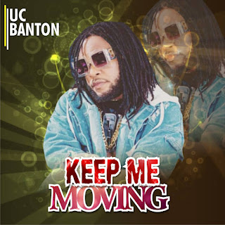DOWNLOAD MP3: Uc Banton - Keep Me Moving 