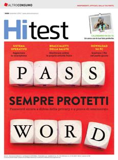 Hi Test 58 - Novembre 2016 | TRUE PDF | Bimestrale | Tecnologia | Hi-Tech
Hi Test è la rivista che ti occorre per tenerti al corrente delle evoluzioni tecnologiche nel modo più facile e veloce.
Edita da Altroconsumo, affronta con rigore, obiettività e imparzialità tutti i temi che riguardano il mondo dell’informatica.
Nella rivista Hi Test troverai tra l'altro:
- Test e inchieste
- Tutte le novità
- Le risposte alle tue domande.