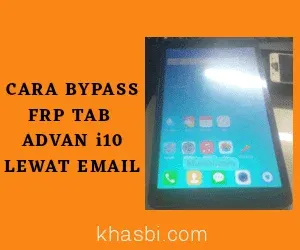 Cara Bypass Tab Advan i10 Lewati Email