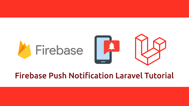 Implementing Push Notifications with Firebase Cloud Messaging (FCM) in Laravel: A Step-by-Step Guide