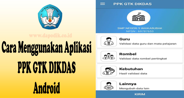 Panduan Cara Menggunakan Aplikasi PPK GTK DIKDAS Android Terbaru