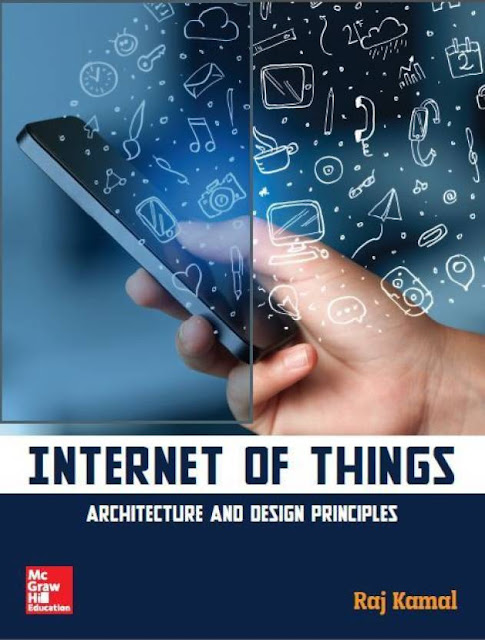 Internet of Things – Architecture and Design BY Raj Kamal