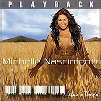 Michelle Nascimento - Chegou O Tempo - Playback - 2007