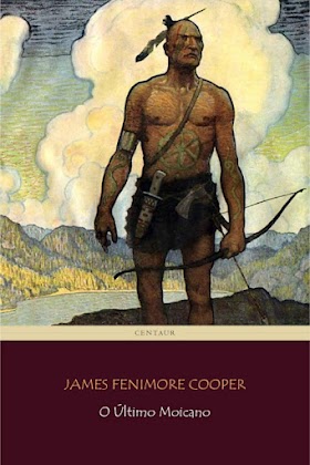 O Último Moicano - James Fenimore Cooper