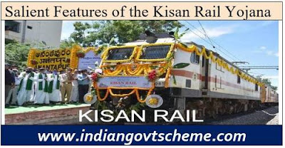 Salient Features of the Kisan Rail Yojana