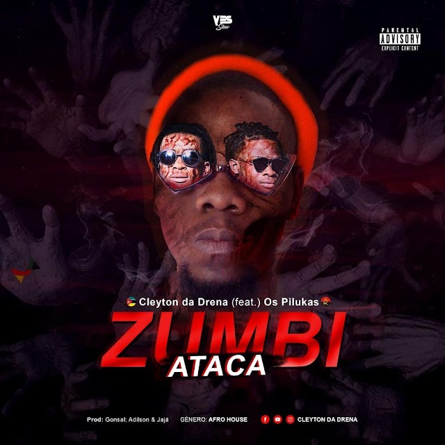 DOWNLOAD MP3 : Cleyton da Drena ft. Os Pilukas - Zumbi Ataca [ 2020 ](Afro House ) 