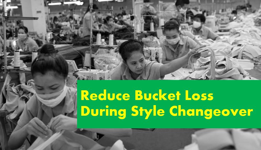 Reduce bucket loss during style changeover