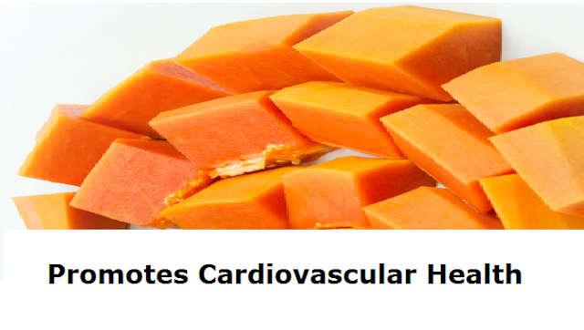 Health Benefits of Papaya - Paw paw papaya Promotes Cardiovascular Health