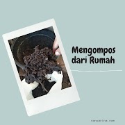 Mengompos dari Rumah Semudah Membuang Sampah