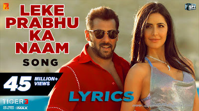 Leke Prabhu Ka Naam Song Lyrics in English | Tiger 3 | Salman Khan, Katrina Kaif | Pritam, Arijit Singh, Nikhita, Amitabh