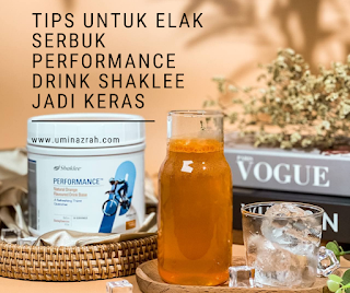 Tips Untuk Elak Serbuk Performance Drink Shaklee Jadi Keras