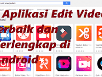 3 Aplikasi Edit Video terbaik di Android gratis