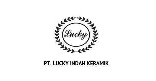 Lowongan Kerja PT Lucky Indah Keramik  Hingga 1 Oktober 