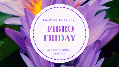 Fibro Friday week 472 fibromyalgia link up