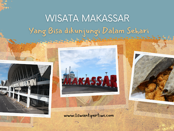 Wisata Makassar Yang Bisa dikunjungi Dalam Sehari