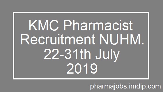 KMC Pharmacist recruitment, Pharmacist vacancy, 