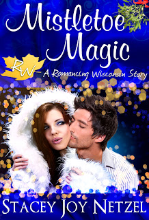 Mistletoe Magic by Stacey Joy Netzel