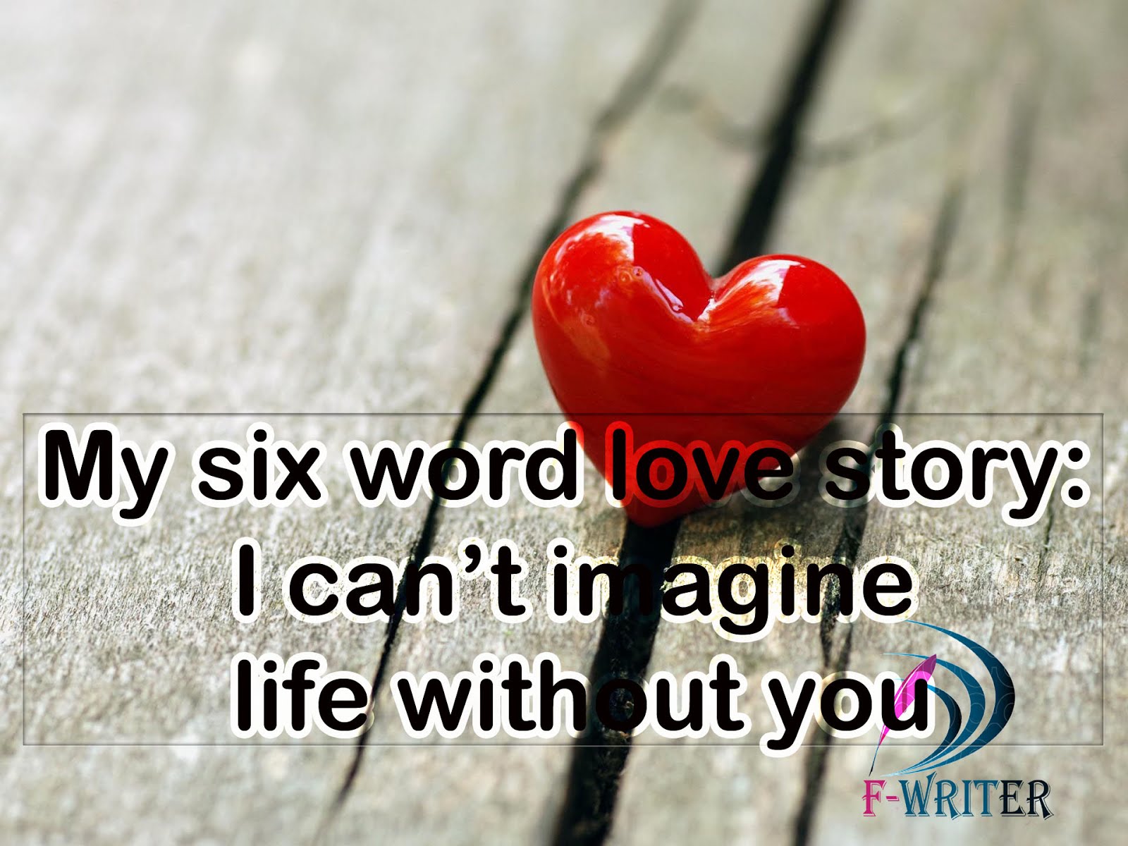 “I love you and that s the beginning and end of everything ” by F Scott Fitzgerald “