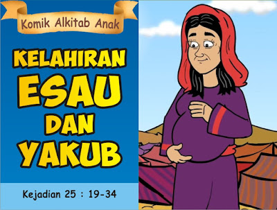 Komik Alkitab Anak: Kelahiran Esau dan Yakub