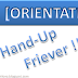 [ ORIENTATION ] Hand-Up Friever !!!