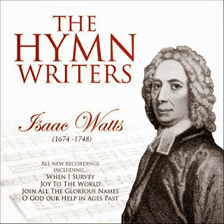 The Coventry Singers – The Hymn Writers: Isaac Watts