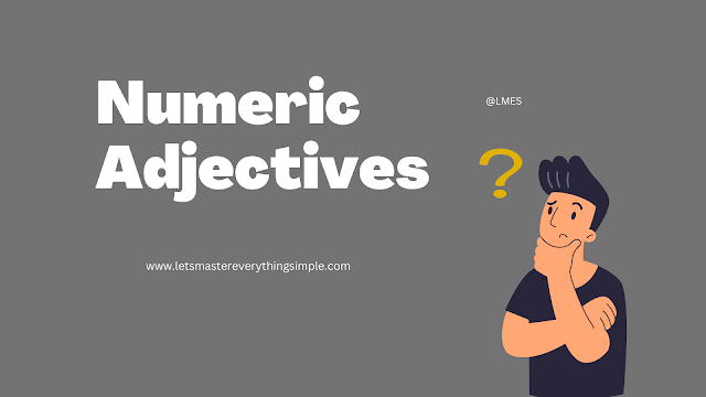 Numeric Adjectives, Definition and Example, English Grammar