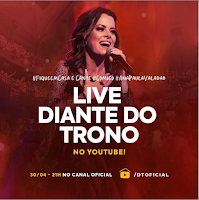 Notícias Gospel - Hoje tem Live do Diante do Trono