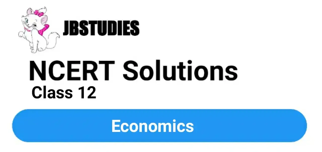 NCERT Solutions for Class 12 Economics