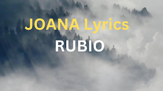 RUBIO - JOANA Lyrics