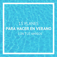 http://the-optimistic-side.blogspot.com.es/2016/07/15-planes-para-hacer-este-verano-con.html